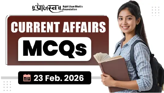 GPSC Current Affairs MCQs 23 February 2026
